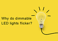 Why do Dimmable LED Lights Flicker?